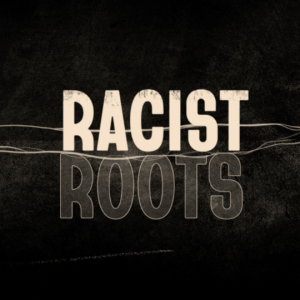 Racist Roots film poster